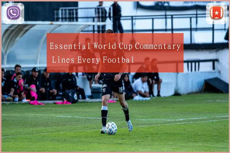 Essential World Cup Commentary Lines Every Footbal